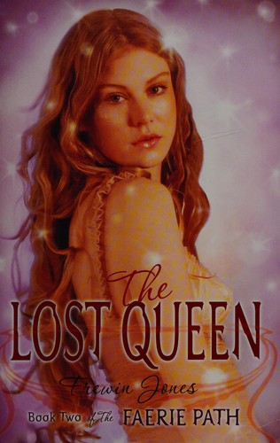 Frewin Jones: The lost queen (Hardcover, 2007, Eos)
