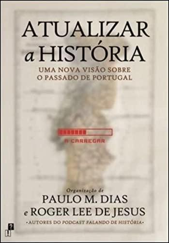 Roger Lee De Jesus Paulo M. Dias: Atualizar a história (Portuguese language, 2022)