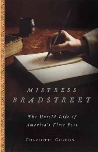 Charlotte Gordon: Mistress Bradstreet (2005, Little, Brown and Co.)