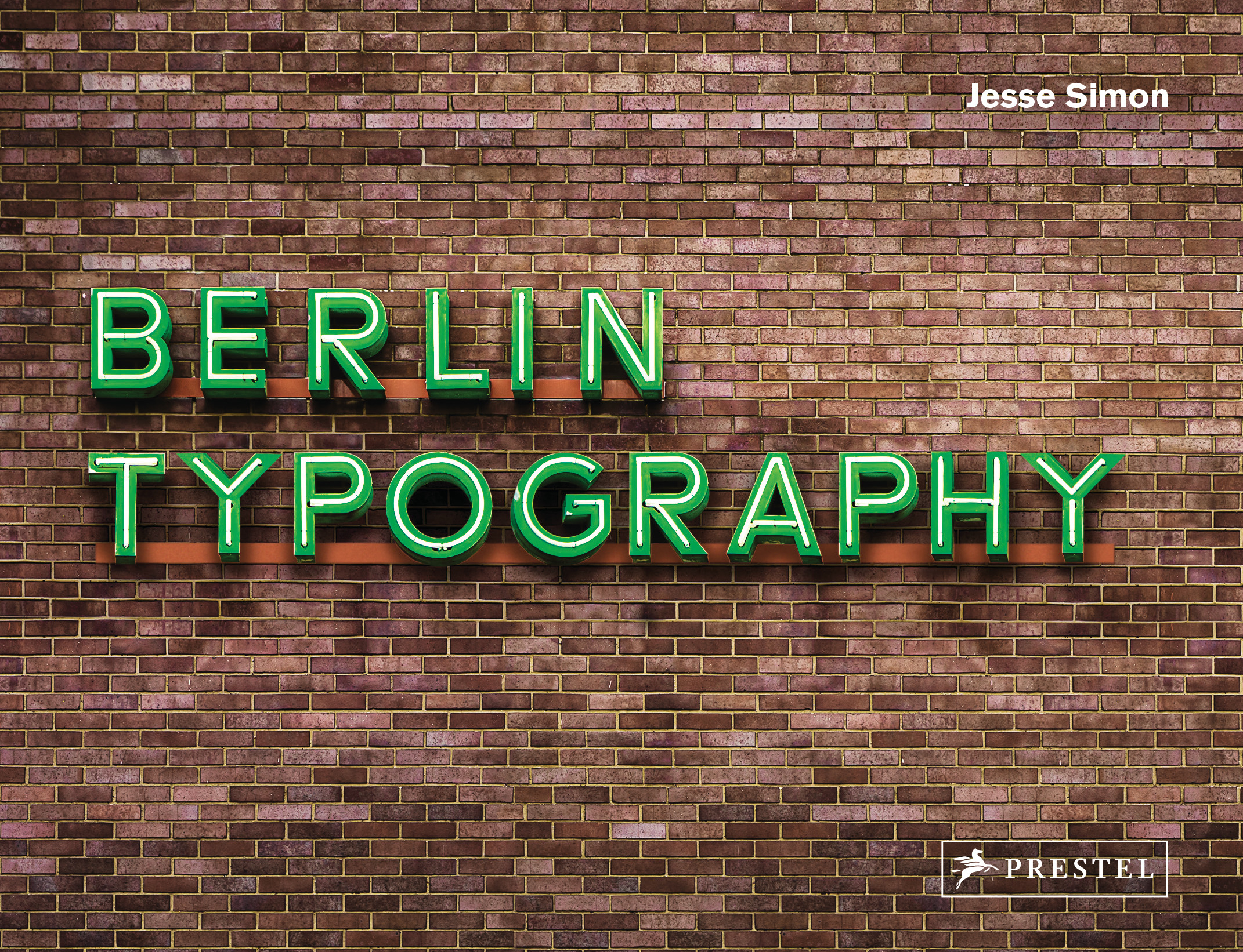 Jesse Simon: Berlin Typography (2020, Prestel Verlag GmbH & Co KG.)
