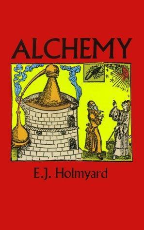 Eric John Holmyard: Alchemy (1990, Dover Publications)