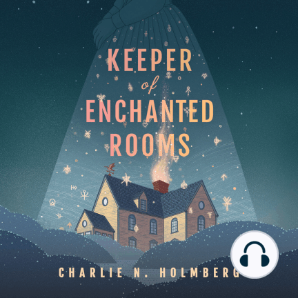 Graham Halstead, Charlie N. Holmberg, Amanda Leigh Cobb, Nicholas Boulton: Keeper of Enchanted Rooms (AudiobookFormat, Brilliance Audio)