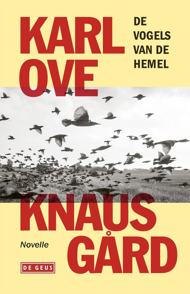 Karl Ove Knausgård: De vogels van de hemel (Hardcover, Nederlands language, 2023, De Geus)