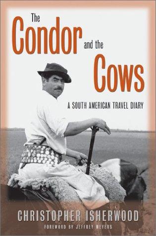 Christopher Isherwood: The Condor and the Cows (Paperback, University of Minnesota Press)