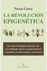 Nessa Carey: La revolución epigenética (2013, Biblioteca Buridán)