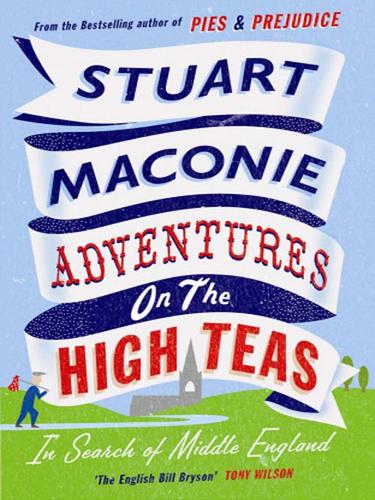 Stuart Maconie: Adventures on the High Teas (EBook, 2009, Ebury Publishing)
