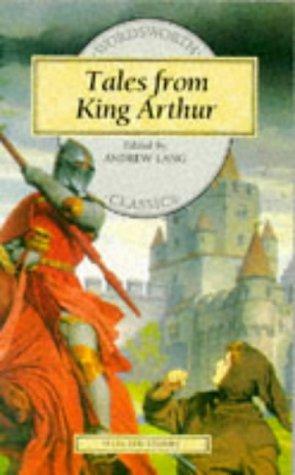 Andrew Lang: Tales from King Arthur (Wordsworth Collection) (Wordsworth Collection) (Paperback, 1998, NTC/Contemporary Publishing Company)