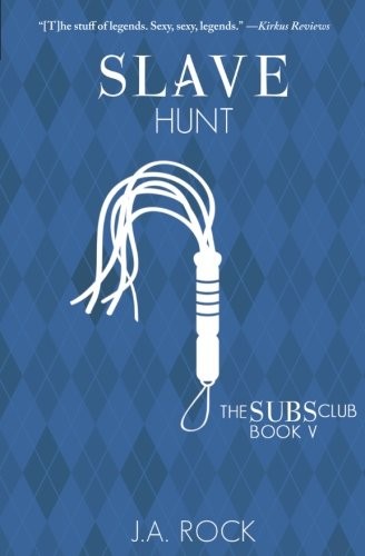 J.A. Rock: Slave Hunt (Paperback, Riptide Publishing)