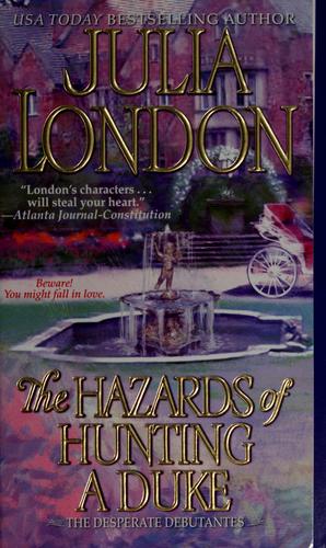 Julia London: The hazards of hunting a duke (2006, Pocket Star Books)