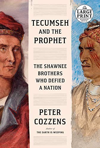 Peter Cozzens: Tecumseh and the Prophet (Paperback, 2020, Random House Large Print)