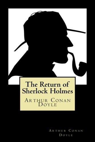 Arthur Conan Doyle: The Return of Sherlock Holmes (2018, CreateSpace Independent Publishing Platform)