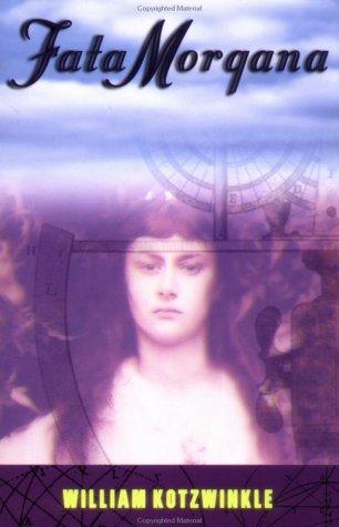William Kotzwinkle: Fata Morgana (1996, Marlowe & Co.)