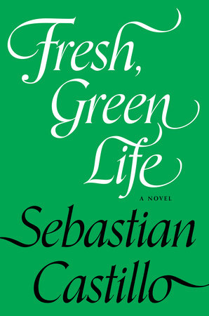 Sebastian Castillo: Fresh, Green Life