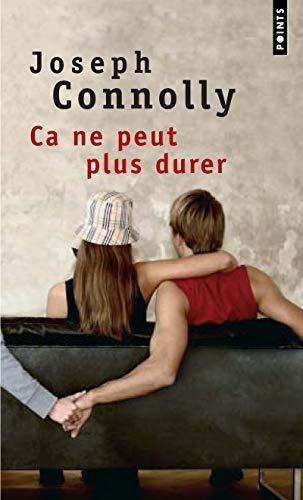 Joseph Connolly: Ça ne peut plus durer (French language, 2004)