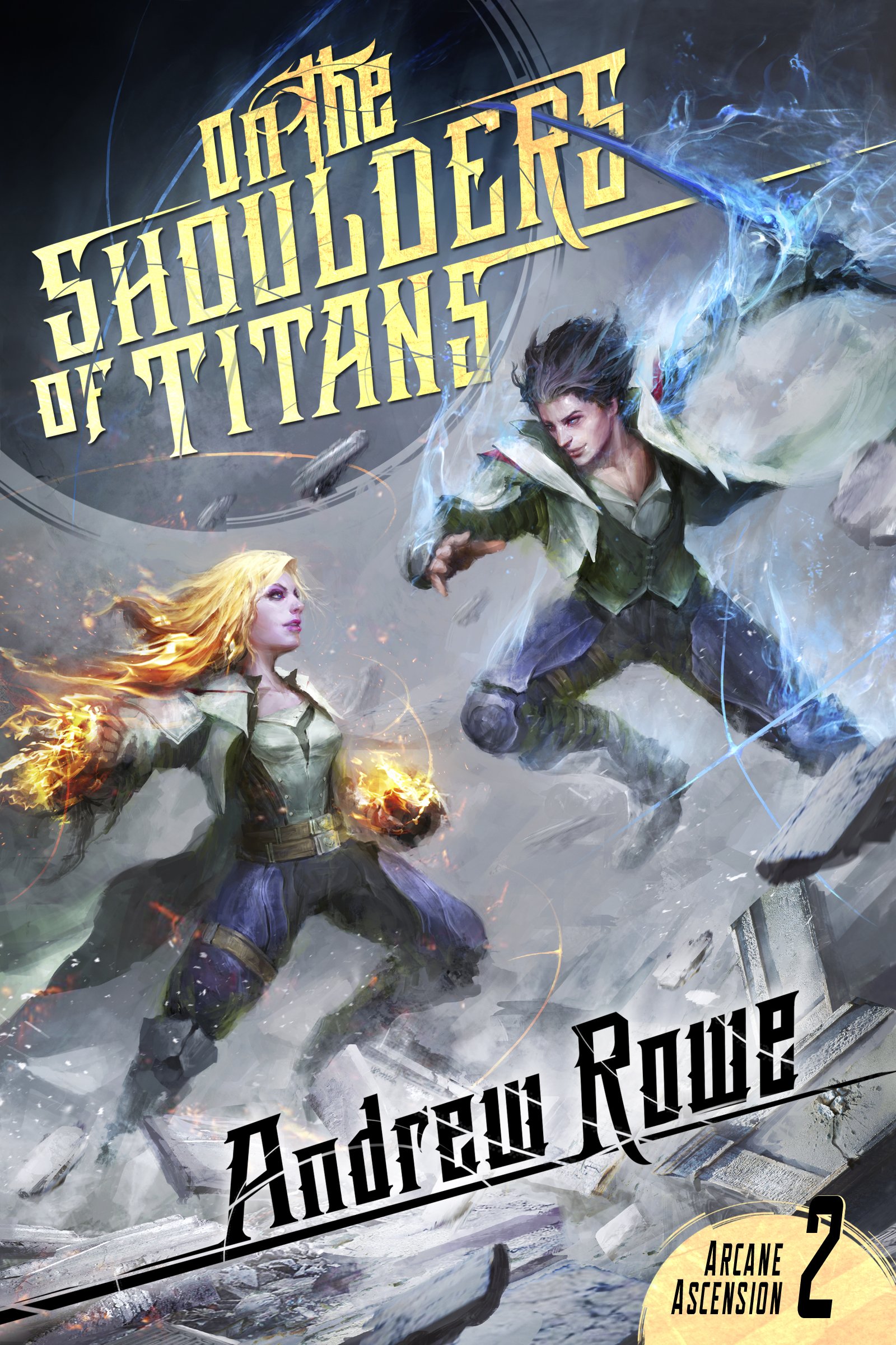 Andrew Rowe: On the Shoulders of Titans (2018, Independently published)