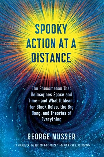 George Musser: Spooky Action at a Distance (Paperback, 2016, Scientific American / Farrar, Straus and Giroux)