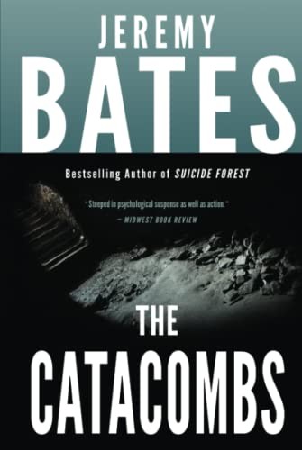 Jeremy Bates: The Catacombs (Hardcover, 2015, Ghillinnein Books)