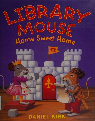 Daniel Kirk: Library mouse (2013, Abrams Books for Young Readers)