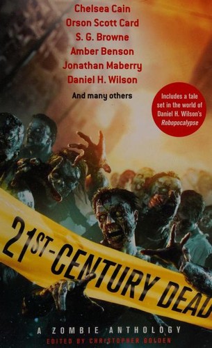 Orson Scott Card, Christopher Golden, Dan Chaon, Rio Youers, John M. McIlveen: 21st Century Dead (2013, Piatkus)