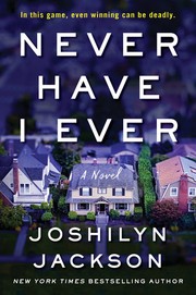 Joshilyn Jackson: Never Have I Ever (Hardcover, 2019, William Morrow)