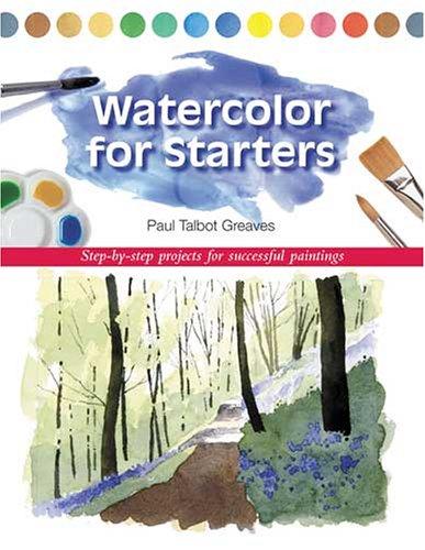 Paul Talbot-Greaves: Watercolour For Starters (2005, David & Charles Publishers)