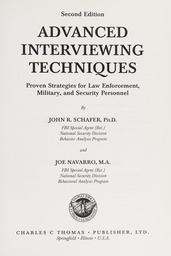 John R. Schafer: Advanced interviewing techniques (2010, Charles C. Thomas, Charles C Thomas Pub Ltd)