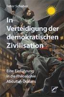 Peter Schaber: Die Überwindung der kapitalistischen Moderne eine Einführung in die politische Philosophie Abdullah Öcalans (German language, 2020)