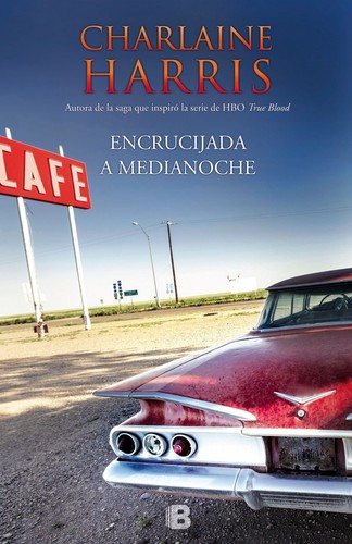 Charlaine Harris: Encrucijada a medianoche (2015, Ediciones B)