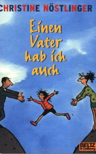 Christine Nöstlinger: Einen Vater hab ich auch (Paperback, German language, Beltz)