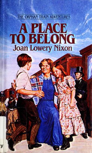 Joan Lowery Nixon: A Place to Belong (1996, Laurel-Leaf Books, Turtleback Books)