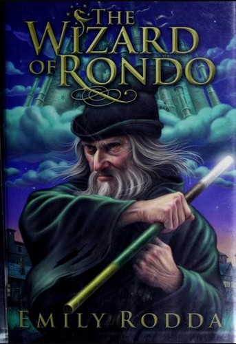 Emily Rodda: The Wizard of Rondo (2009, Scholastic Press)