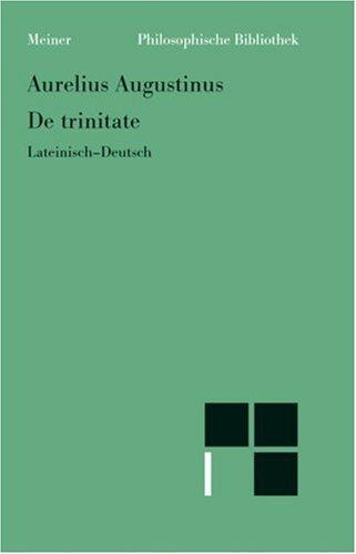 Augustine of Hippo city of god: De Trinitate (Latin language, 2001, F. Meiner)