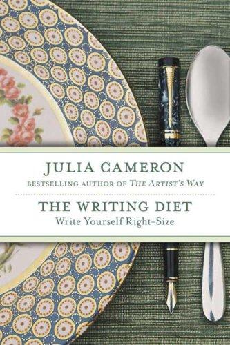Julia Cameron: The Writing Diet (Hardcover, 2007, Tarcher)