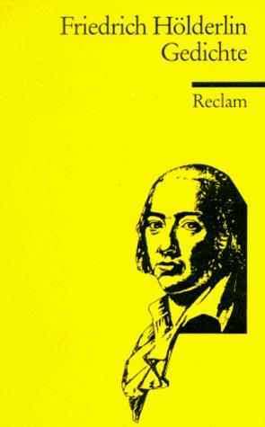 Friedrich Hölderlin: Gedichte (Paperback, German language, 2006, Philipp Reclam jun. Verlag GmbH)