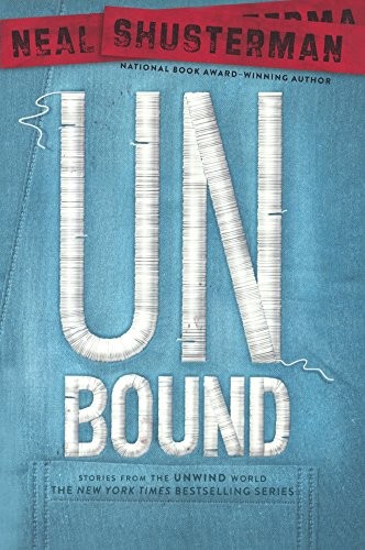 Neal Shusterman: Unbound (Hardcover, 2016, Turtleback Books)