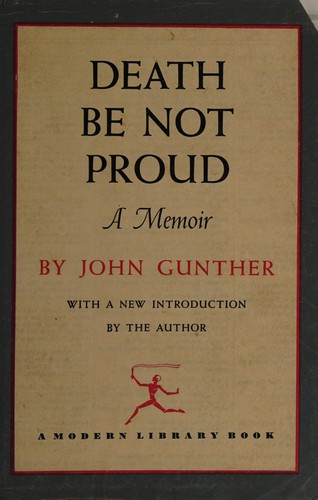 John Gunther: Death Be Not Proud (1979, Modern Library)