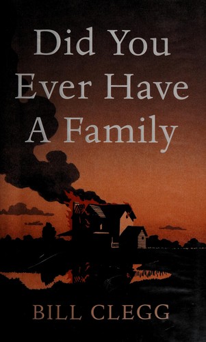 Bill Clegg: Did you ever have a family (2015)