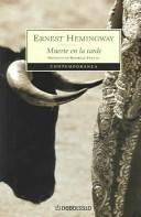 Ernest Hemingway: Muerte En La Tarde / Death in the Afternoon (Paperback, Spanish language, 2005,  Random House Mondadori)
