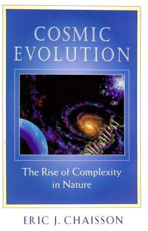Eric J. Chaisson: Cosmic Evolution  (Hardcover, 2001, Harvard University Press)