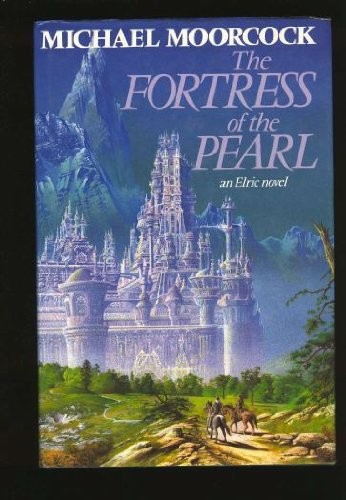 Michael Moorcock: The Fortress of the Pearl (1989, Gollancz)