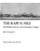 Brian M. Fagan: The Rape of the Nile (Paperback, 1992, Moyer Bell Ltd)