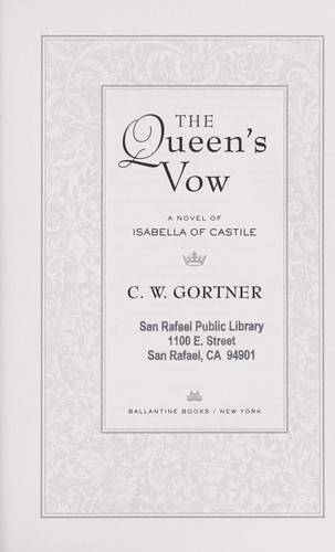 C. W. Gortner: The queen's vow (2012, Ballantine Books)