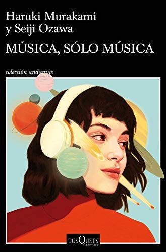 Haruki Murakami, Yoko Ogihara, Fernando Cordobés: Música, sólo música (Paperback, Tusquets Editores S.A.)
