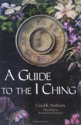 Carol K. Anthony: A guide to the I ching (1988, Anthony Pub. Co.)