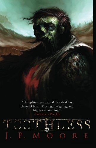 J.P. Moore: Toothless (Paperback, 2010, Dragon Moon Press)
