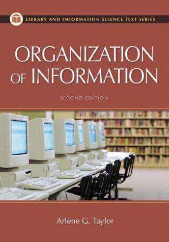 Arlene G. Taylor: The organization of information (2004, Libraries Unlimited)