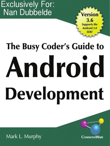 Mark L. Murphy: The busy coder's guide to Android development (2009, CommonsWare)