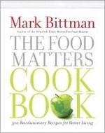 Mark Bittman: The Food Matters Cook Book (Paperback, Simon and Schuster)