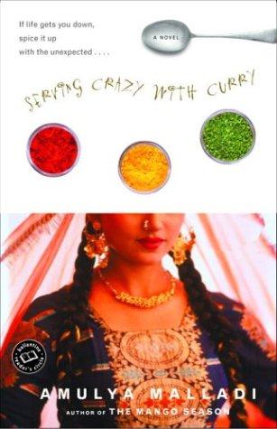 Amulya Malladi: Serving crazy with curry (2004, Ballantine Books)