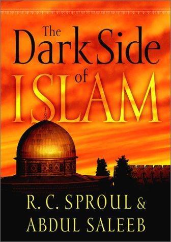 R. C. Sproul, Abdul Saleeb: The Dark Side of Islam (2003)